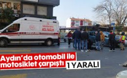 Aydın’da Otomobil ile Motosiklet Çarpıştı: 1 Yaralı