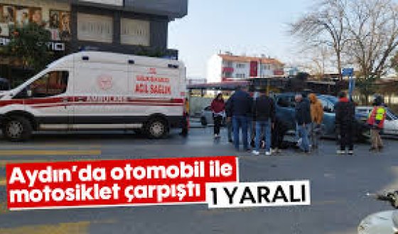 Aydın’da Otomobil ile Motosiklet Çarpıştı: 1 Yaralı